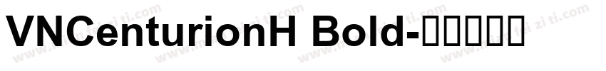 VNCenturionH Bold字体转换